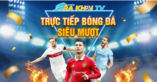 Rakhoi-tv.info nơi bùng nổ đam mê bóng đá của mọi nhà