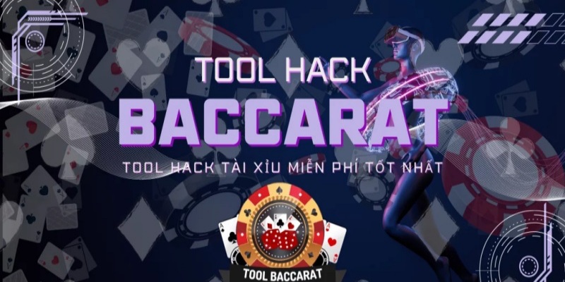 Tool Hack Baccarat - Dự Đoán Tỷ Lệ Chính Xác Cùng New88