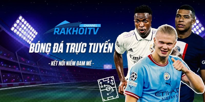 Rakhoi-tv.info xem bóng đá trực tiếp mượt mà và miễn phí